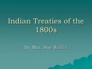 Indian Treaties of the 1800s