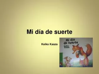 mi d a de suerte keiko kasza