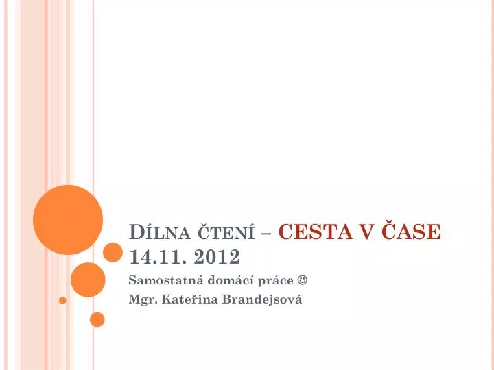 d lna ten cesta v ase 14 11 2012