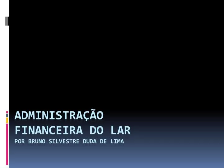 administra o financeira do lar por bruno silvestre duda de lima