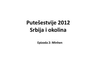 pute estvije 2012 srbija i okolina