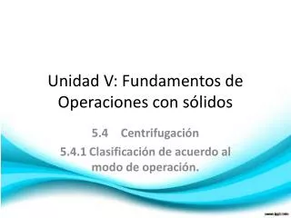 unidad v fundamentos de operaciones con s lidos