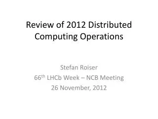Review of 2012 Distributed Computing Operations
