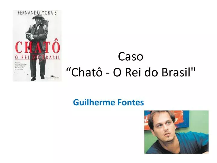 caso chat o rei do brasil