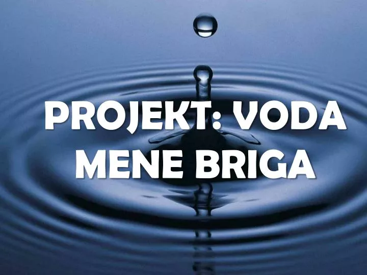 projekt voda mene briga