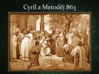 Cyril a Metoděj 863