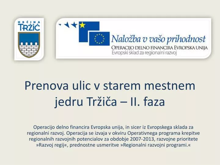 prenova ulic v starem mestnem jedru tr i a ii faza