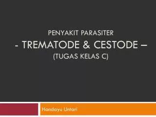 penyakit parasiter trematode cestode tugas kelas c