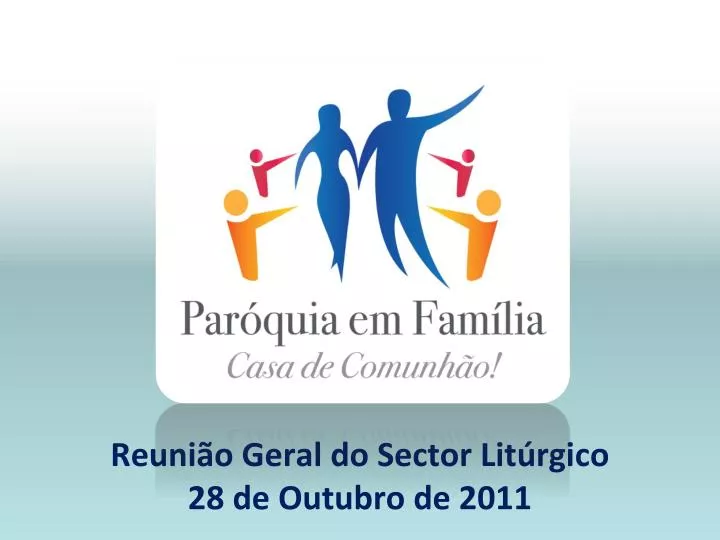 reuni o geral do sector lit rgico 28 de outubro de 2011