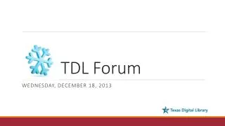 TDL Forum