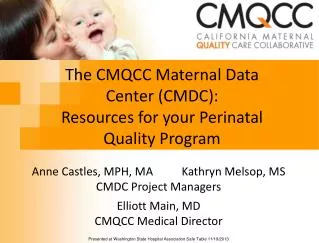 The CMQCC Maternal Data Center (CMDC): Resources for your Perinatal Quality Program