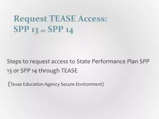 Request TEASE Access: SPP 13 or SPP 14