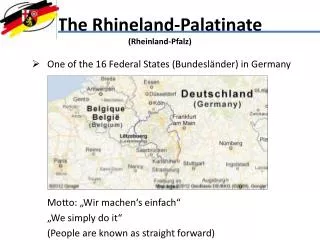 The Rhineland -Palatinate (Rheinland-Pfalz)