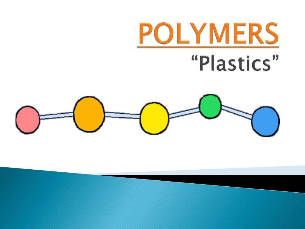 PPT - POLYMERS “Plastics” PowerPoint Presentation, free download - ID ...