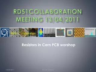 RD51Collaboration meeting 13/04/2011