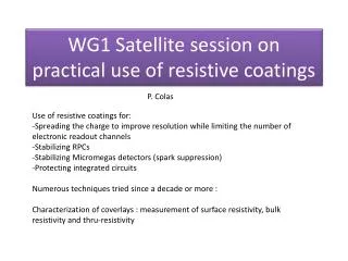 WG1 Satellite session on practical use of resistive coatings