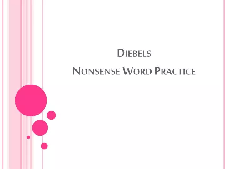 diebels nonsense word practice