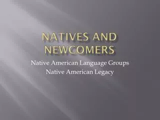 Natives and Newcomers