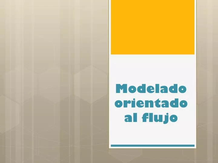 modelado orientado al flujo