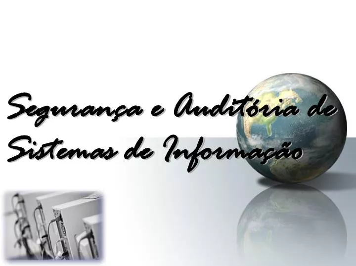 seguran a e audit ria de sistemas de informa o