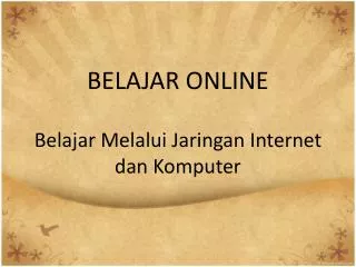 belajar melalui jaringan internet dan komputer