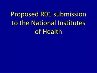 Proposed R01 submission to the National Institutes of Health