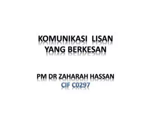 komunikasi lisan Yang berkesan PM dr Zaharah hassan CIF C0297