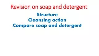 Revision on soap and detergent