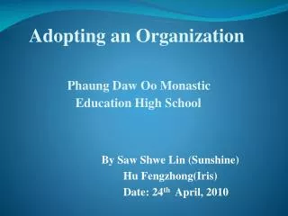 Adopting an Organization Phaung Daw Oo Monastic Education High School