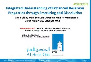 Integrated Understanding of Enhanced Reservoir Properties through Fracturing and Dissolution