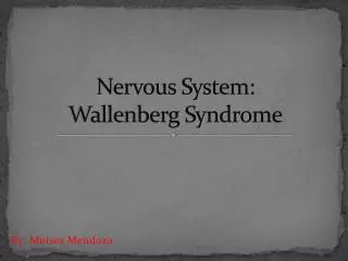 Nervous System: Wallenberg Syndrome