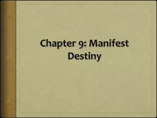 Chapter 9: Manifest Destiny
