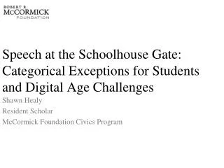 Speech at the Schoolhouse Gate: Categorical Exceptions for Students and Digital Age Challenges