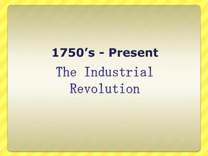 1750 s present