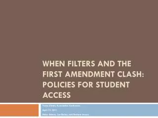 When Filters and the First Amendment Clash: Policies for Student Access