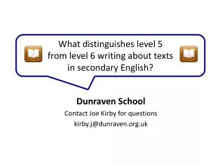 Dunraven School Contact Joe Kirby for questions kirby.j@dunraven.org .uk