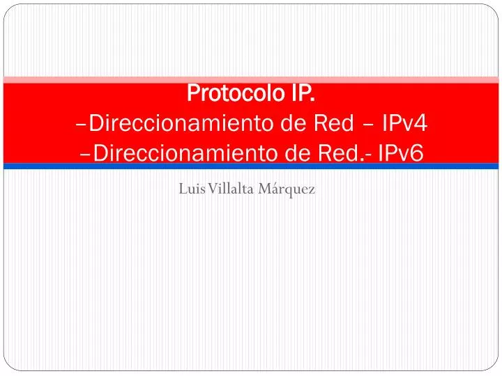 protocolo ip direccionamiento de red ipv4 direccionamiento de red ipv6