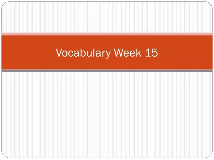 vocabulary week 15