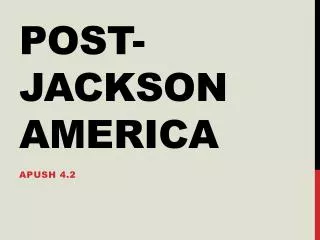 Post-Jackson America