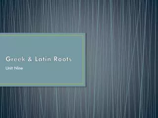 Greek &amp; Latin Roots