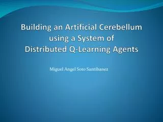Building an Artificial Cerebellum using a System of Distributed Q-Learning Agents