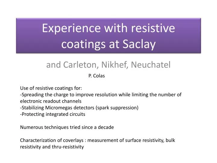 experience with resistive coatings at saclay