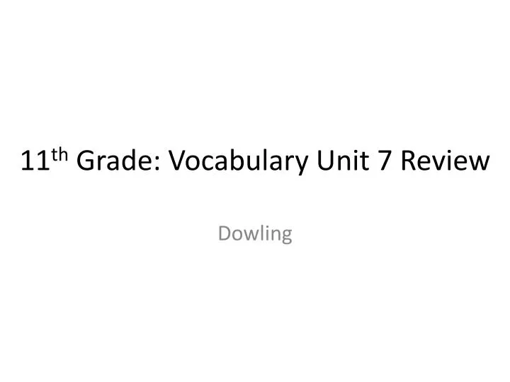 11 th grade vocabulary unit 7 review