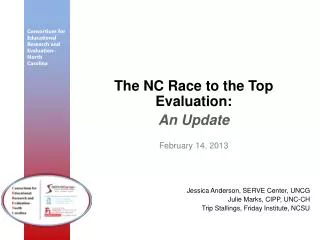 The NC Race to the Top Evaluation: An Update February 14, 2013