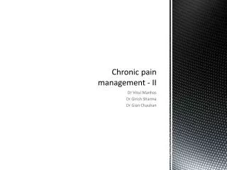 Chronic pain management - II