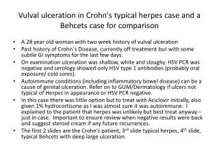 Vulval ulceration in Crohn's typical herpes case and a Behcets case for comparison