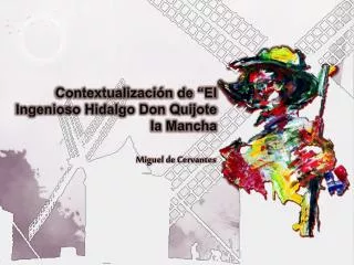 contextualizaci n de el ingenioso hidalgo don quijote la mancha
