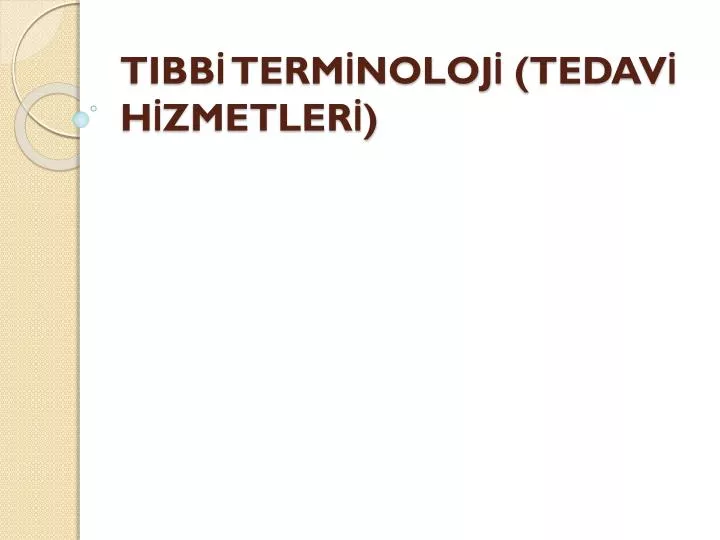 tibb term noloj tedav h zmetler