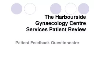 The Harbourside Gynaecology Centre Services Patient Review