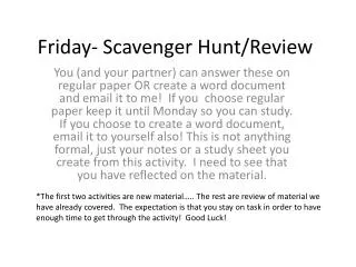 Friday- Scavenger Hunt/Review